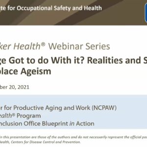 What’s Age Got to do with it? Realities and Solutions for Workplace Ageism