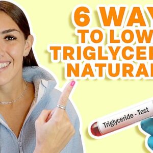 High Triglycerides? How to Lower Triglycerides (NATURALLY!)