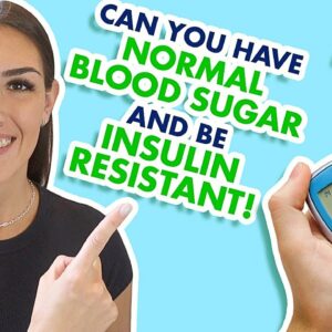 Insulin Resistance and NORMAL Blood Sugar?! (Is It Possible?)