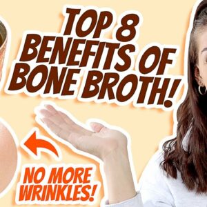 Benefits of BONE BROTH 2021 (Reduce Wrinkles, Strengthen Hair, Sleep BETTER!)