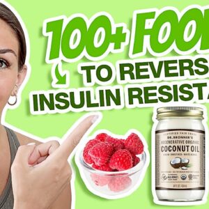 Insulin Resistance Food List 2021 (Foods to REVERSE Insulin Resistance, Type 2 Diabetes + PCOS!)