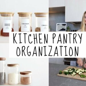 Organizing my Kitchen & Pantry | Come Clean with Me!