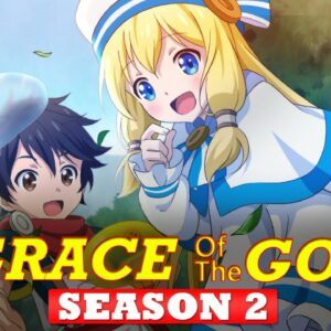 By The Grace Of Gods Season 2