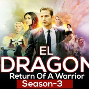 El Dragon: Return of Warrior Season 3