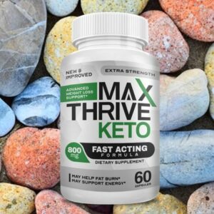 Max Thrive Keto – Improves Metabolism and Loses Belly Fat!