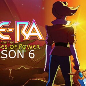 She-Ra and The Princesses of Power Season 6