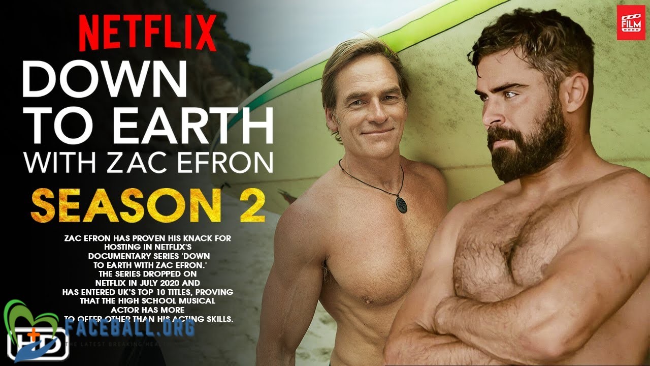 Down To Earth With Zac Efron Season 2 Has Been Announced.