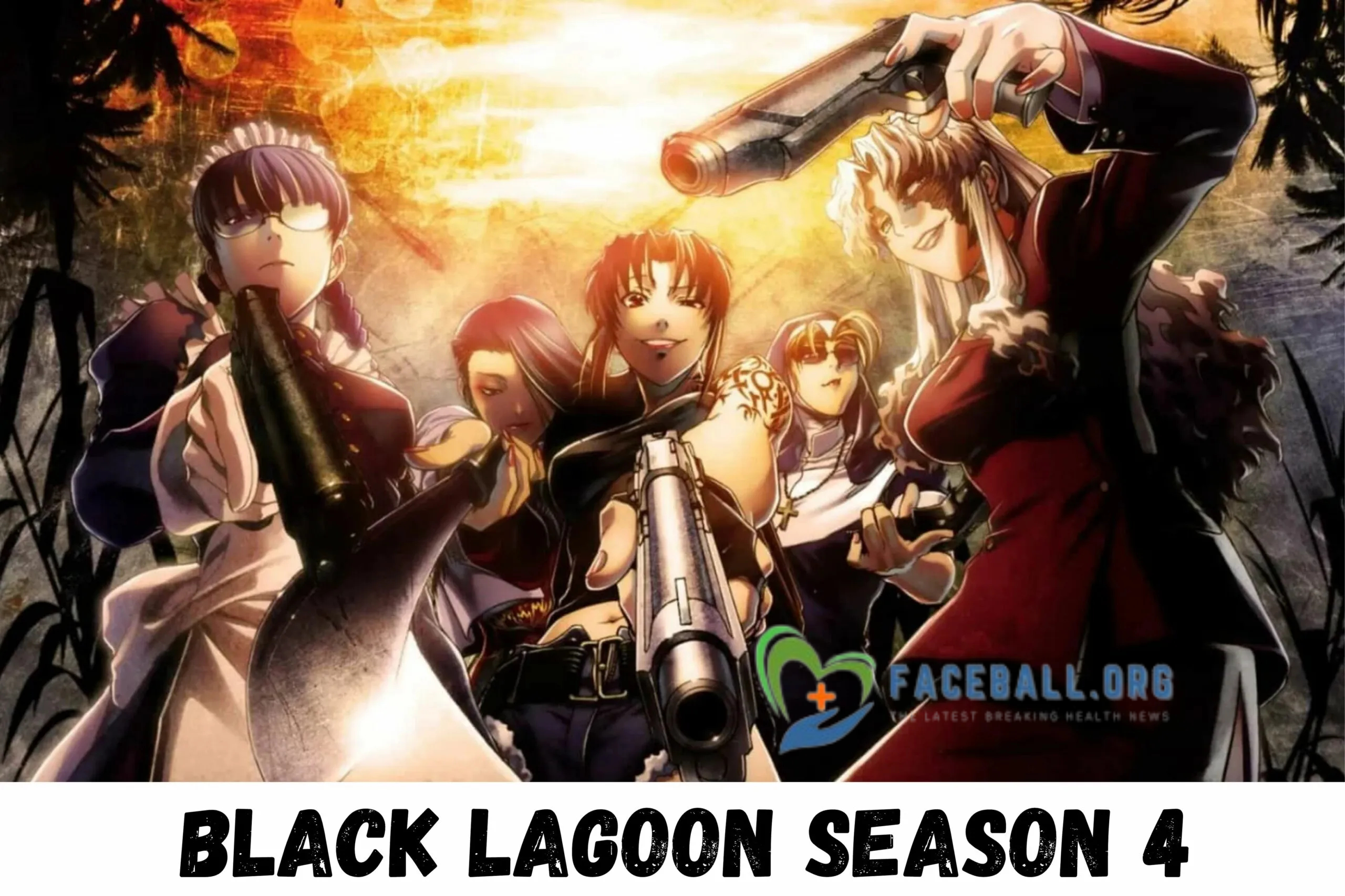 The Black Lagoon Season 4: Return? All Update Here.